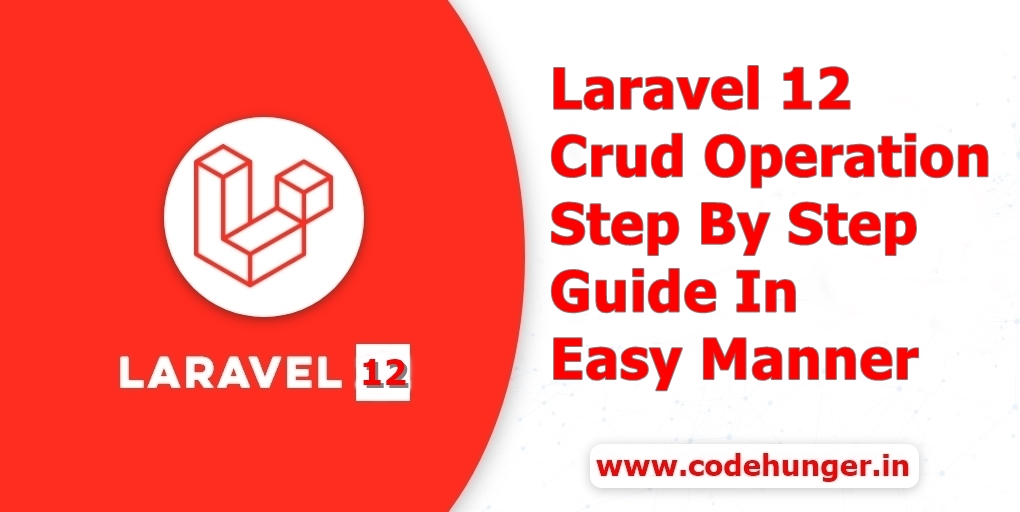 Laravel 12 CRUD Operations: Step-by-Step Guide for Beginners