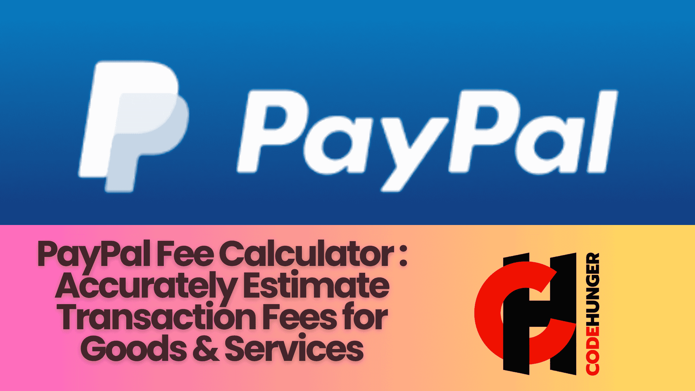 PayPal Fee Calculator: Accurately Estimate Transaction Fees for Goods & Services
