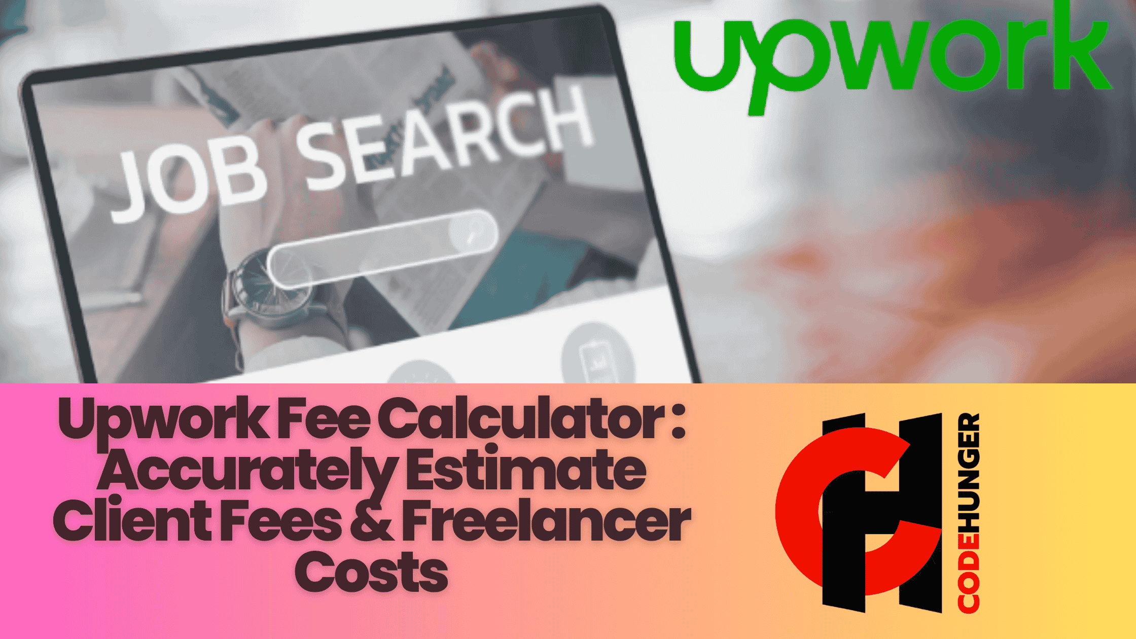 Upwork Fee Calculator: Accurately Estimate Client Fees & Freelancer Costs