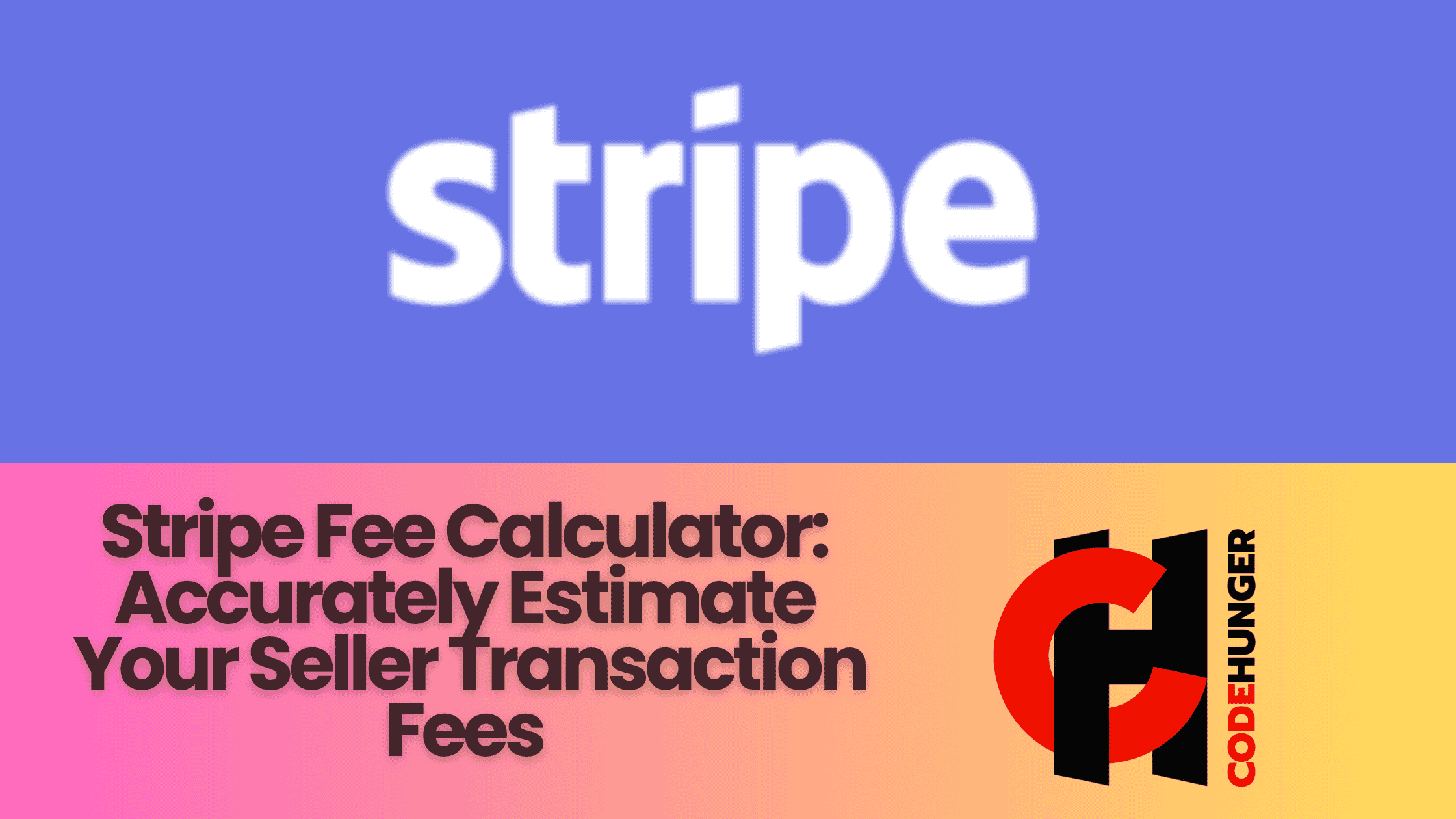Stripe Fee Calculator: Accurately Estimate Your Seller Transaction Fees