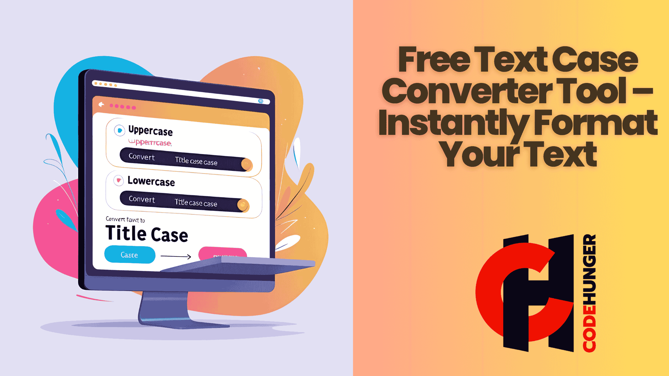 Free Text Case Converter Tool – Instantly Format Your Text